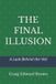 The Libri GmbH The Final Illusion Paperback