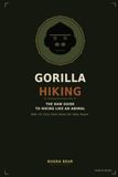 GORILLA HIKING: The Raw Guide to Hiking Like an Animal