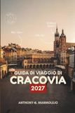 GUIDA DI VIAGGIO DI CRACOVIA 2027