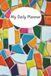 My Daily Planner: Journal, Diary, Appointments, Priorities, Fitness Tracker, Mood Tracker, Meal Tracker
