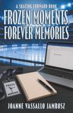 Frozen Moments, Forever Memories