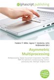 Asymmetric Multiprocessing: Multiprocessing, Digital Equipment Corporation, OpenVMS, TOPS-10, Symmetric multiprocessing, Central processing unit, Interrupt, Graphics card