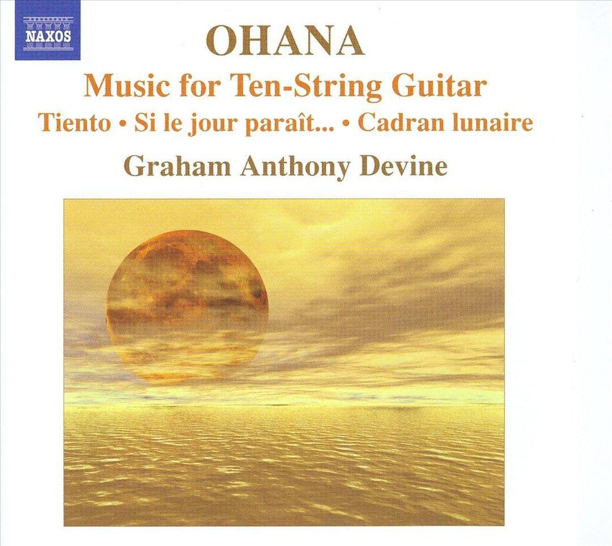 OUTHERE Ohana: Music For Ten-String Guitar