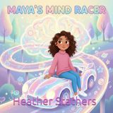 Maya's Mind Racer