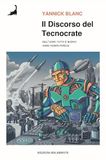 Il discorso del tecnocrate. Dell'uomo tutto è buono. (Homo homini porcus)