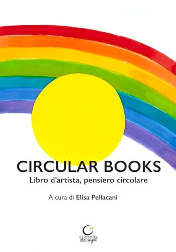 Circular books. Libro d'artista, pensiero circolare