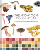 The Chronicle Books The Mushroom Color Atlas