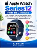 APPLE WATCH SERIES 12 POUR DÉBUTANTS
