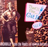 Bear Family That'll Flat Git It Vol. 6