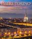Essere Torino. Ediz. italiana e inglese Paperback