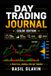 DAY TRADING JOURNAL: A Practical Workbook for Trade Planning, Risk Management & Performance Review