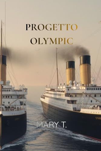 Progetto Olympic Olympic, Titanic e Britannic