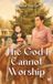 The Libri GmbH The God I Cannot Worship Hardcover