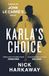 Karla's choice: a John le Carré novel