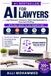 AI For Lawyers: Legal Research, Contracts, Client Communication & Document Drafting—With 300+ Ready-to-Use Prompts for ChatGPT, Claude, Gemini, Copilot & More