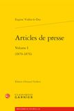 Articles de presse: Volume I (1870-1876)