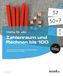 Mathe für alle: Zahlenraum und Rechnen bis 100