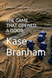 THE GAME THAT OPENED A DOOR: A History You Can Play Through