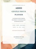 ADHD Gentle Focus Planner