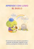Aprende Lumo Aprende con Lumo el Duelo: 24 momentos para colorear y aprender a entender el duelo, expresar lo que sientes y acompañar la pérdida con calma