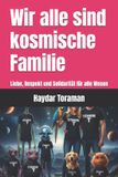 Wir Independently Published Wir alle sind kosmische Familie