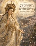 Gently Center Your Heart: Kannon and Bodhisattva Affirmation Art Book