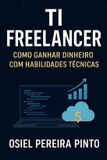 TI Freelancer: Como Ganhar Dinheiro com Habilidades Técnicas