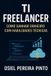 TI Freelancer: Como Ganhar Dinheiro com Habilidades Técnicas