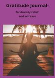 Gratitude Journal: For anxiety relief and self care