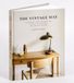 The Vintage Way: Ein Zuhause voller Charakter mit Klassikern von Bauhaus bis Industrial Design - Mit vielen praktischen Tipps, Adressen für Bezugsquellen und 20 Homestories