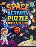 Space Activity Puzzle Book for Kids Ages 8–12