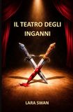 Il Lara Swan Il teatro degli inganni Paperback
