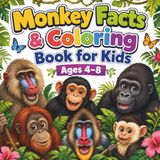 Monkey Facts & Coloring Book for Kids Ages 4–8
