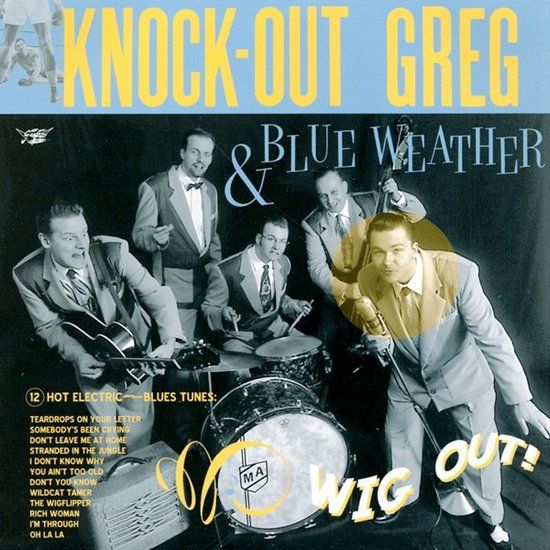 Wig Knock-out Greg & Blue Weather Wig Out (10" Vinyl)