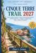 CINQUE TERRE TRAIL 2027 : Le guide complet du marcheur pour le Sentiero Azzurro et le sentier de grande randonnée — Village par village le long de la côte UNESCO italienne