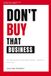 Don't Buy That Business