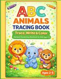ABC Animals Tracing Book for Kids Ages 2–5