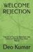 WELCOME Independently Published Welcome Rejection Paperback