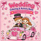 Wedding Wedding Coloring & Activity Book for Kids: Coloring Pages, Mazes, Word search & Fun Games for Flower Girls, Wedding Activities and Kids Table Entertainment