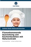 Flammhemmende OmniScriptum SRL Flammhemmende Ausrüstung von Küchentextilien mit Naturextrakt