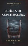 Echoes Empire of Ashes- Echoes of St. Petersburg