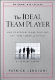 The Wiley-VCH GmbH The Ideal Team Player: How to Recognize and Cultivate The Three Essential Virtues