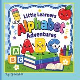 Little Learners Alphabet Adventures: Tracing letters, Coloring Pictures & Building Early Writing Skills
