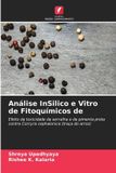 Análise Edicoes Nosso Conhecimento Análise InSilico e Vitro de Fitoquímicos de: Efeito da toxicidade da serralha e da pimenta preta contra Corcyra cephalonica (traça do arroz) Paperback