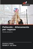 Pallavolo Edizioni Sapienza Pallavolo - Allenamento per ragazze