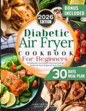 Diabetic Air Fryer Cookbook For Beginners