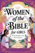 Women Libri GmbH Women Of The Bible For Girls Paperback