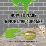 How To Make A Monster Cupcake