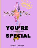 You’re special: A woman's journal