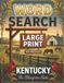Kentucky Large Print Word Search Puzzles: All-American Puzzle Book | Sea to Shining Sea Series | Easy for Adults & Seniors